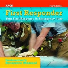 Irm- First Responder 4e Instructor's Resource Manual CD - American Academy of Orthopedic Surgeons