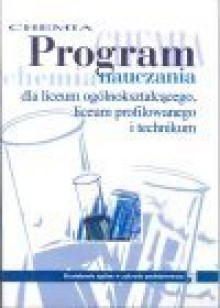 Chemia program nauczania dla liceum ogóln , prof. i tech. Kształcenie ogólne w zakresie podstawowym - Maria Litwin