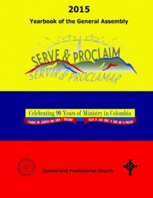 2015 Yearbook of the General Assembly: Cumberland Presbyterian Church - General Assembly, Elizabeth Vaughn, Matthew H. Gore