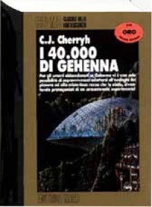 I 40000 di Gehenna - C.J. Cherryh, Gianluigi Zuddas