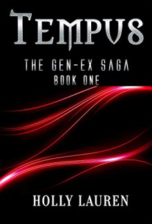 Tempus (The GenEx Saga Book 1) - Holly Lauren