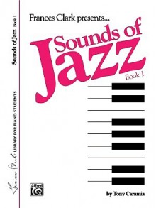 Sounds of Jazz, Bk 1 - Tony Caramia