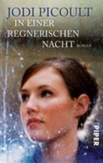 In einer regnerischen Nacht - Christoph Göhler, Jodi Picoult