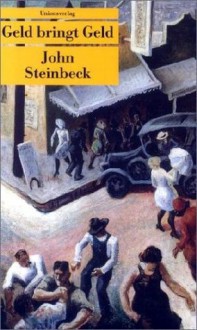 Geld Bringt Geld - John Steinbeck