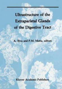 Ultrastructure of the Extraparietal Glands of the Digestive Tract - Allessandro Riva, P. Motta