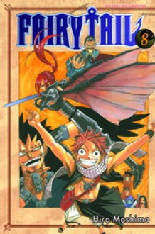 Fairy Tail Vol. 8 - Hiro Mashima