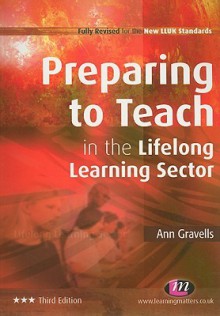 Preparing to Teach in the Lifelong Learning Sector - Ann Gravells