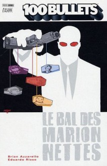 100 Bullets, Tome 8 : Le bal des marionnettes - Brian Azzarello, Eduardo Risso