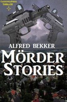 Mörder-Stories (German Edition) - Alfred Bekker, Steve Mayer