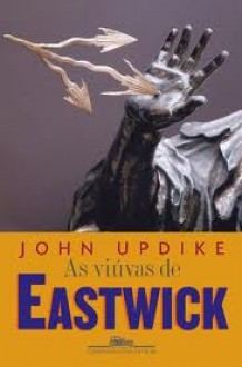 As viúvas de Eastwick - John Updike