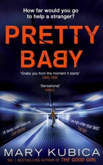 Pretty Baby by Mary Kubica (2015-08-13) - Mary Kubica;