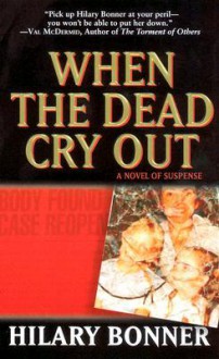 When the Dead Cry Out - Hilary Bonner