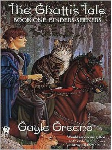 The Ghatti's Tale: Book One: Finders-Seekers - Gayle Greeno