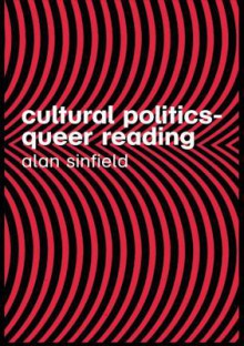 Cultural Politics Queer Reading - Alan Sinfield