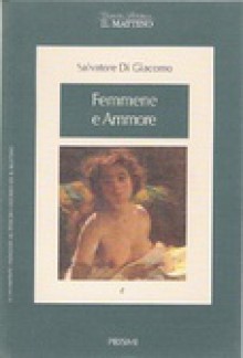 Femmene e Ammore - Salvatore Di Giacomo