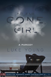 Gone Girl Parody: So Far Gone, Girl - Luke Young