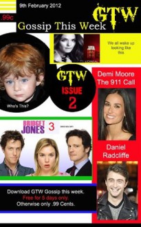 GTW Gossip This Week Celebrity Magazine Issue 2 (GTW - Gossip This Week Celebrity Magazine) - N. Zaine