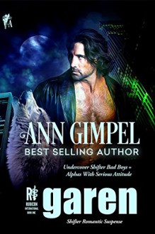 Garen: Shifter Romantic Suspense (Rubicon International Book 1) - Ann Gimpel, Fiona Jayde, Angela Kelly