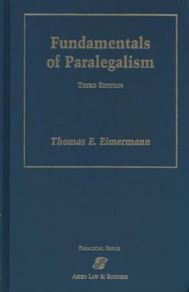 Fundamentals of Paralegalism, Third Edtition [With Instructor's Resource Guide] - Thomas E. Eimermann