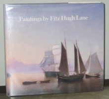 Paintings By Fitz Hugh Lane - John Wilmerding