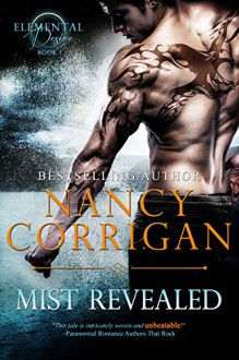 Mist Revealed (Elemental Desire Book 1) - Nancy Corrigan