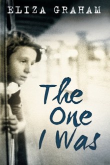 The One I Was - Eliza Graham