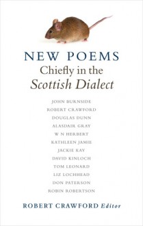 New Poems: Chiefly in the Scottish Dialect - Robert Crawford