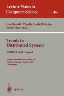 Trends in Distributed Systems: CORBA and Beyond: International Workshop Treds '96 Aachen, Germany, October 1 - 2, 1996; Proceedings - Spaniol, Bernd Meyer, Claudia Linnhoff-Popien