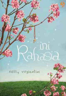 Ini Rahasia - Netty Virgiantini