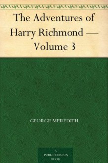 The Adventures of Harry Richmond - Volume 3 - George Meredith