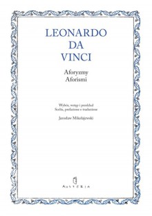 Aforyzmy / Aforismi - Leonardo da Vinci, Jarosław Mikołajewski