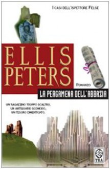 La pergamena dell'abbazia - Ellis Peters, Claudio Carcano