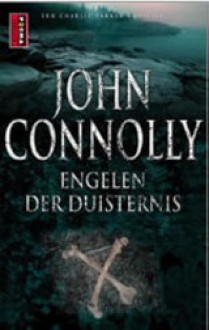 Engelen der duisternis - John Connolly, Ineke Lenting