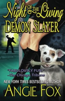 Night of the Living Demon Slayer (Biker Witches Mystery) (Volume 7) - Angie Fox