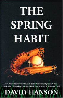 The Spring Habit - David Hanson