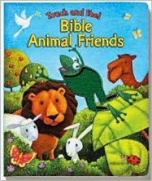 Touch & Feel Bible Animal Friends - Beverly Larson