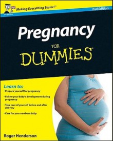 Pregnancy for Dummies - Roger Henderson