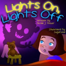 Childrens eBook: Lights on, Lights Off, a bedtime story - Nicole J Foster, SugarSnail