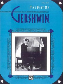 The Best of Gershwin: Piano Arrangements - George Gershwin