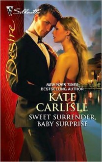 Sweet Surrender, Baby Surprise - Kate Carlisle