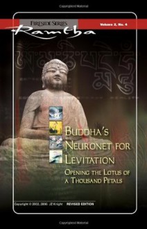 Buddha's Neuronet for Levitation (Fireside Series, Vol. 2, No. 4) - Ramtha