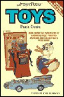 Antique Trader Toys Price Guide - Kyle Husfloen