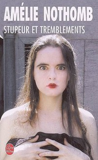 Stupeur et tremblements - Amélie Nothomb