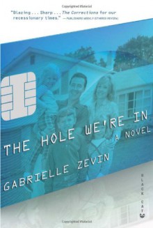 The Hole We're In - Gabrielle Zevin