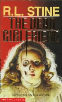 The Dead Girlfriend (Point Horror) - R.L. Stine