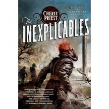 The Inexplicables - Cherie Priest