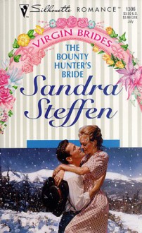 The Bounty Hunter's Bride (Virgin Brides/Special Author Type) - Sandra Steffen