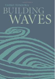 Building Waves - Taeko Tomioka, Louise Heal Kawai