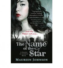 The Name of the Star - Maureen Johnson