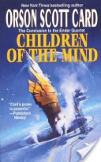 Children of the Mind (Ender's Saga, #4) - Orson Scott Card